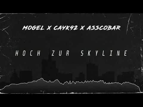 Mogel x Cayk x Asscobar - Hoch zur Skyline (Prod. by Cayk92)