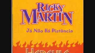 Ricky Martin - Já Não Há Distância (No Importa La Distancia)