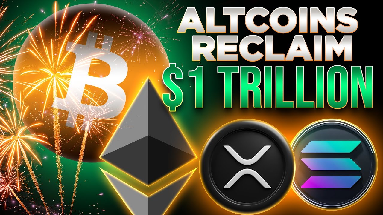 Altcoins Reclaim $1 Trillion📈Crypto Market Update
