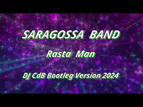 Saragossa Band - Rasta Man (DJ CdB Bootleg Version 2024)