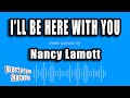 Nancy Lamott - I'll Be Here With You (Karaoke Version)
