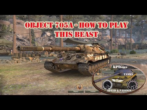 Object 705A --- How to Play this Heavy Tank beast
