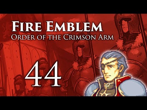 Part 44: Let's Play Fire Emblem Order of the Crimson Arm - "Happy Reunion"