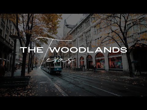 The Woodlands, TX- Let’s Explore