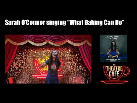 Waitress star Sarah O'Connor singing "What Baking Can Do" at The Theatre Café.