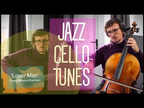Lover Man: JAZZ CELLO TUNES