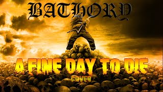 A Fine Day To Die - Bathory - Metal Video Cover 🎶🎸🎤