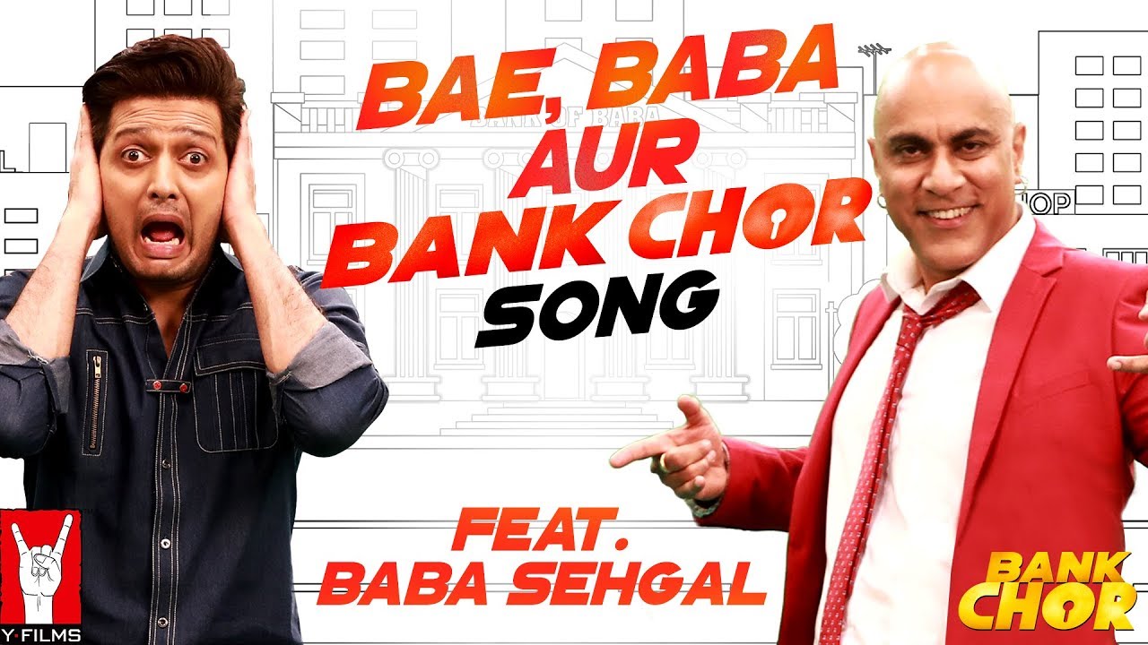 Bae Baba Aur Bank Chor Lyrics  | Bank Chor | Rhea Chakraborty, Riteish Deshmukh, Vivek Anand Oberoi | Baba Sehgal | Baba Sehgal