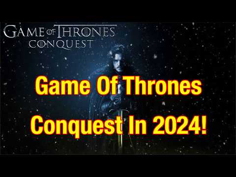 Game Of Thrones Conquest In 2024!