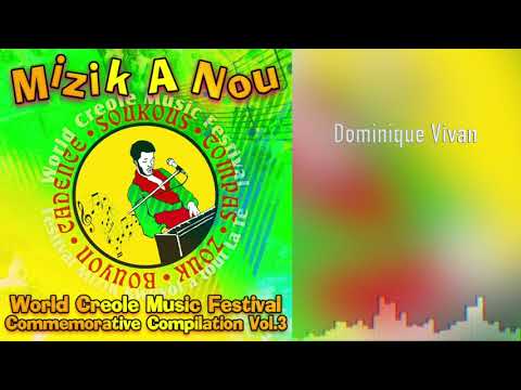 Mizik A Nou Vol 3 - Dominique Vivan - Ft. Michele Henderson & Skinny Bantan