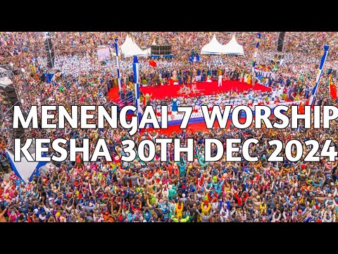 MENENGAI 7 WORSHIP DAY 1 KESHA 30TH DEC 2024