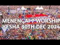 MENENGAI 7 WORSHIP DAY 1 KESHA 30TH DEC 2024