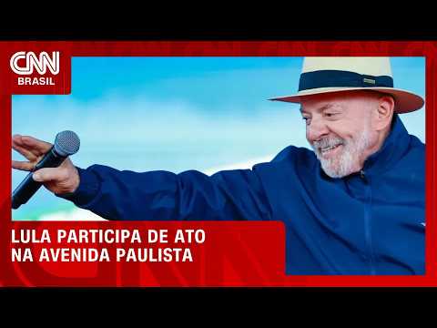 Lula vai a São Paulo para participar de ato na Avenida Paulista | CNN AGORA