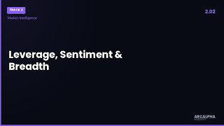 Leverage, Sentiment & Breadth Indicators
