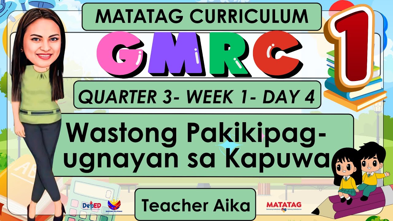 GMRC 1 QUARTER 3 WEEK 1 DAY 4 | Wastong Pakikipag-ugnayan sa Kapuwa | MATATAG CURRICULUM #GMRC1