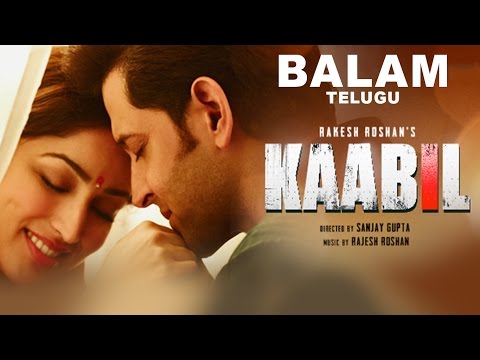 Balam Video Song || Kaabil Telugu || Hrithik Roshan, Yami Gautam || Jubin Nautiyal, Palak