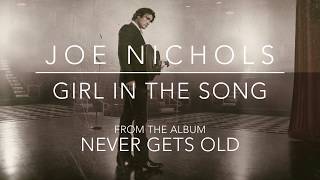 Joe Nichols - Girl In The Song (Official Audio)