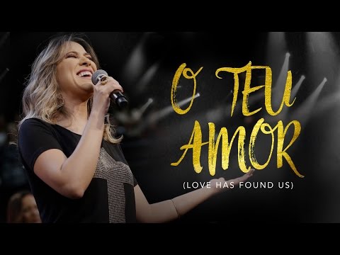 O Teu Amor (love Has Found Us) video