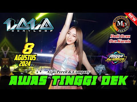 🎵DJ LALA 8 AGUSTUS 2024 FULL BASS || MP CLUB PEKANBARU "AWAS TINGGI DEK" #djviral