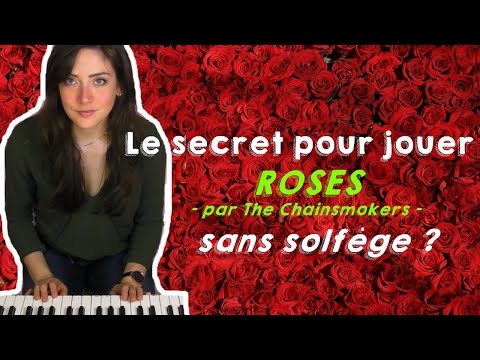 COMMENT JOUER ROSES DES CHAINSMOKERS AU PIANO ? (TUTORIEL FACILE)