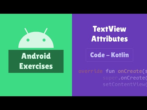 Android Practice Exercises | TextView Attributes by Kotlin Code
