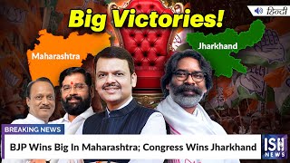 BJP Wins Big In Maharashtra; Congress Wins Jharkhand