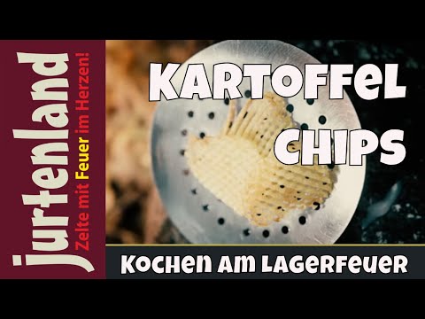 Kochen am Lagerfeuer - Kartoffelchips - Jurtenland