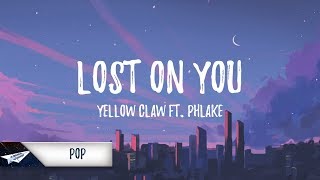 Yellow Claw - Lost on You (Lyrics) feat. Phlake