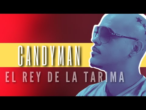 CANDYMAN |EL REY DE LA TARIMA