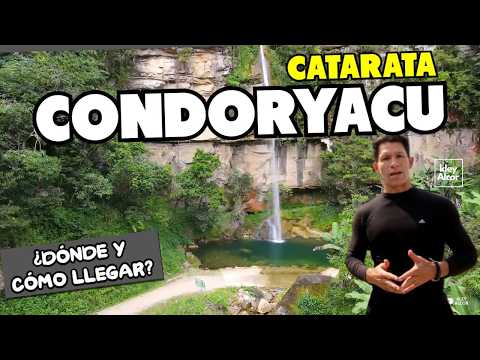 CATARATA  CONDORYACU-  LUYA  AMAZONAS  ¿ CÓMO  LLEGAR  PASO  A  PASO? IMPRESIONANTE