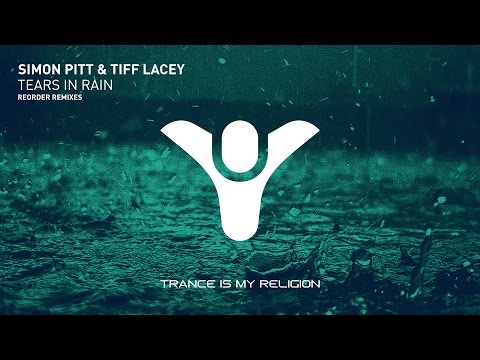 Simon Pitt & Tiff Lacey - Tears In Rain (ReOrder Dub Mix)