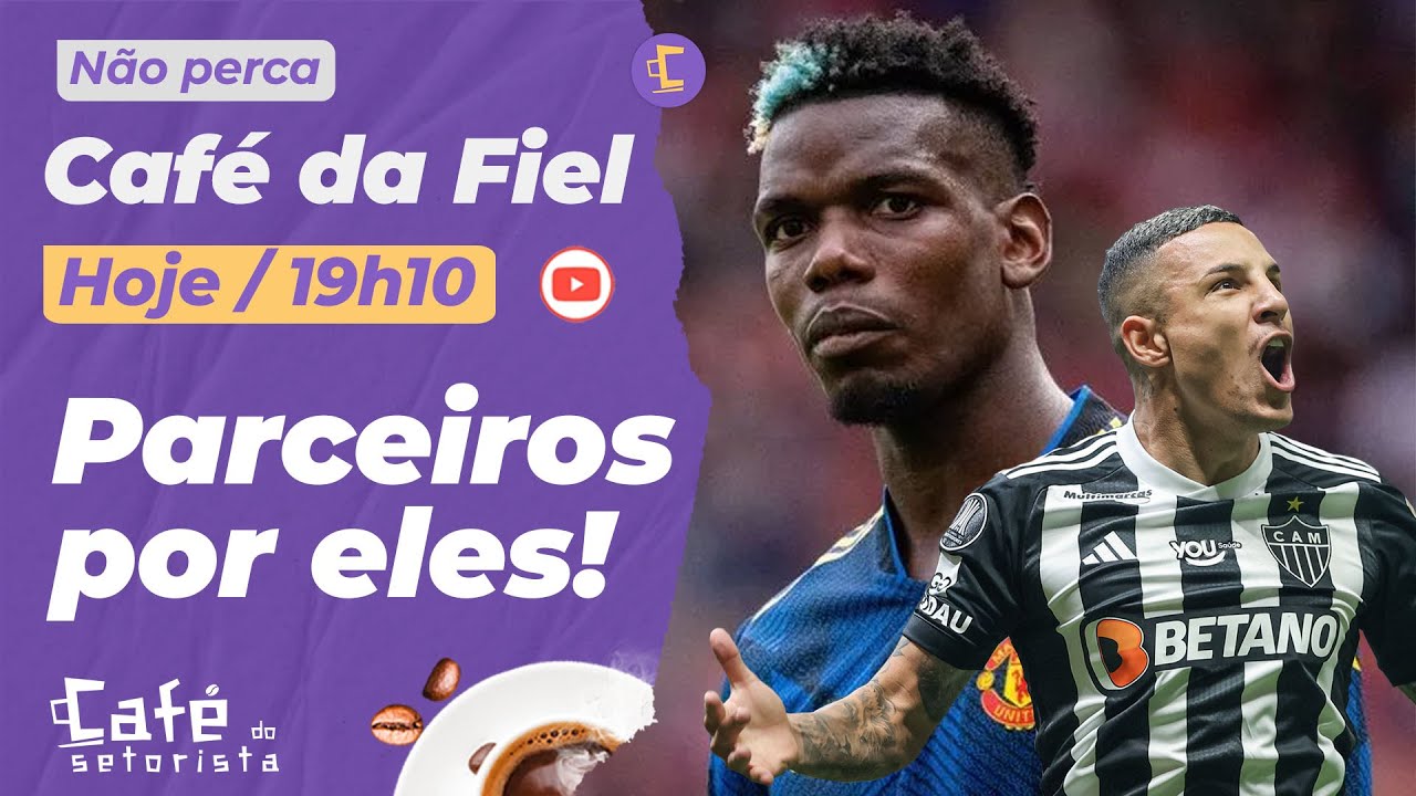 Café da Fiel: Timão prepara PROPOSTA a Pogba e busca PARCEIRO por Arana l Saídas de Pedros e +