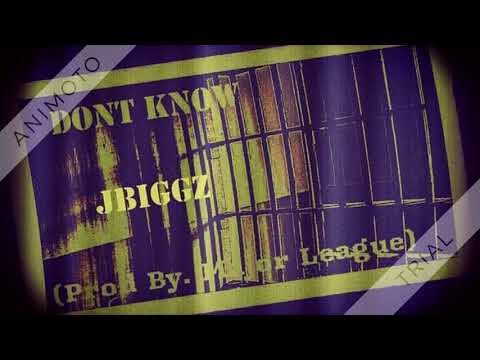 Don't Know - Jbiggz (Prod By. Major League)