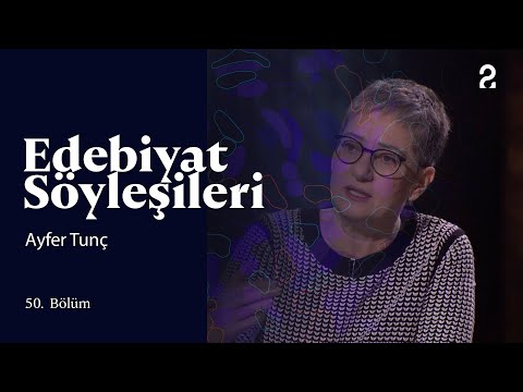 Edebiyat Söyleşileri | Ayfer Tunç | 50. Bölüm @trt2