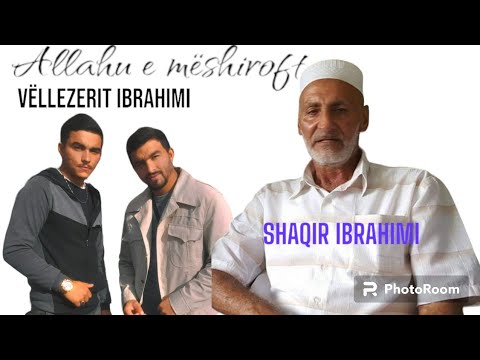 Vëllezërit Ibrahimi 2021 (Ilahi Per Hoxhen "Haxhi Shaqir Ibrahimi")