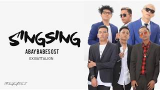 SINGSING (Lyrics) Abay Babes OST by Ex Battalion