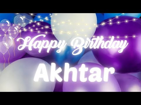 Akhtar 🎂|| happy birthday wishes and song for Akhtar||#wishingstar1