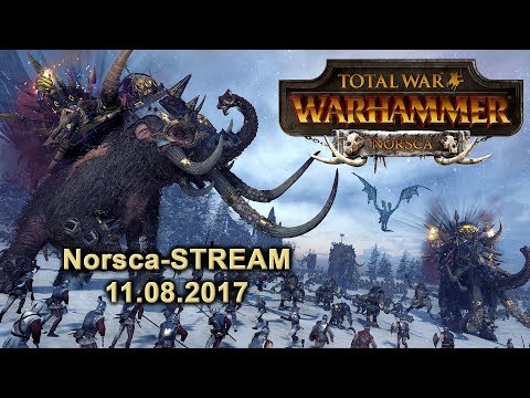 Norsca-Stream 11.08.2017 Total War: Warhammer [Deutsch/German]