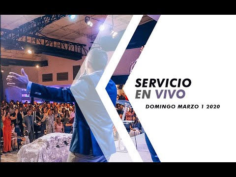 Servicio En Vivo Domingo marzo 1 de 2020