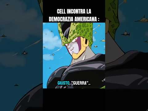 CELL INCONTRA LA DEMOCRAZIA AMERICANA.. 🇮🇹 #dragonball