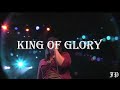 King Of Glory