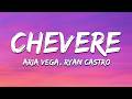 ARIA VEGA, Ryan Castro - CHÉVERE (Letra / Lyrics)