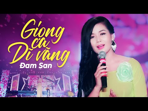 Giọng Ca Dĩ Vãng - Đam San | OFFICIAL MV