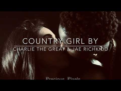 Country Girl by Charlie The Great & Jae Richkidd