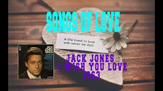 JACK JONES - I WISH YOU LOVE
