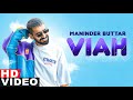 Viah (Full Video) | Maninder Buttar Ft. Bling Singh | Preet Hundal | Latest Punjabi Song 2021