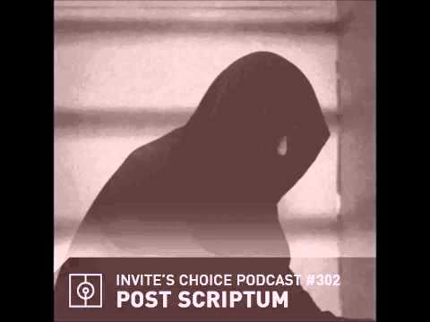 Invite's Choice Podcast 302 - Post Scriptum