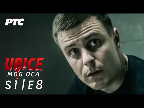 Ubice mog oca | Sezona 1 | Epizoda 8 (domaća serija)