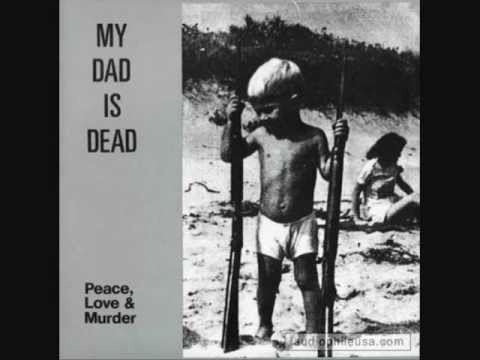 My Dad Is Dead - Force Feed