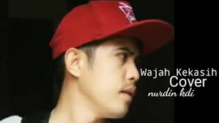 Download lagu Wajah kekasih [ cover Nurdin KDI ] mp3